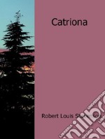 Catriona. Ediz. inglese. E-book. Formato EPUB ebook