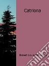 Catriona. Ediz. inglese. E-book. Formato EPUB ebook