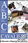 ABC del Cavaliere, il Manuale d'Equitazione di Base . E-book. Formato PDF ebook