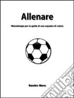 Allenare. E-book. Formato EPUB ebook