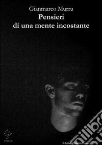 Pensieri di una mente incostante. E-book. Formato EPUB ebook