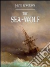 The sea-wolf. E-book. Formato EPUB ebook