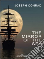 The mirror of the sea. E-book. Formato EPUB ebook