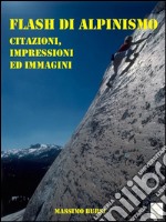 Flash di alpinismo. E-book. Formato EPUB