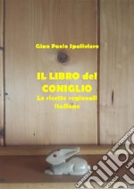 Il libro del coniglio - Le ricette regionali italiane . E-book. Formato EPUB ebook