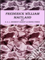 Frederick William Maitland. E-book. Formato EPUB ebook