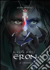 Il cavaliere di Eron - Le origini. E-book. Formato EPUB ebook di Laura Santella