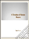A treatise of human nature. E-book. Formato Mobipocket ebook di David Hume