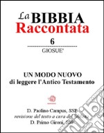 La Bibbia Raccontata - Giosuè. E-book. Formato EPUB ebook