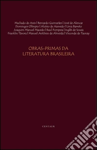 Obras-primas da literatura brasileira. E-book. Formato Mobipocket ebook