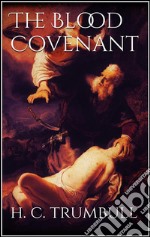 The blood covenant. E-book. Formato EPUB ebook