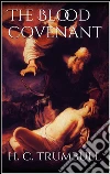 The blood covenant. E-book. Formato Mobipocket ebook di H. C. Trumbull