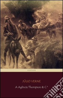 A Agência Thompson & C.ª. E-book. Formato Mobipocket ebook di Júlio Verne