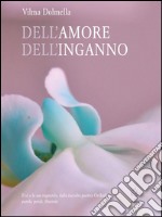 Dell'amore dell'inganno. E-book. Formato EPUB ebook