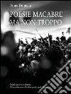 Poesie macabre ma non troppo. E-book. Formato EPUB ebook di Vilma Dolmella