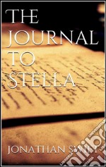 The Journal to Stella . E-book. Formato EPUB ebook