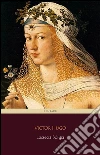 Lucrécia Bórgia. E-book. Formato Mobipocket ebook di Victor Hugo