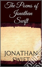 The Poems of Jonathan Swift. E-book. Formato EPUB ebook