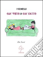 I gemelli Già Visto e Già Fatto. E-book. Formato EPUB ebook