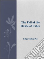 The fall of the house of Usher. E-book. Formato EPUB ebook