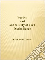 Walden and on the duty of civil disobedience. E-book. Formato EPUB ebook