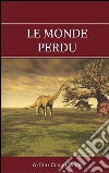 Le Monde perdu. E-book. Formato EPUB ebook