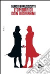 L'ombra di Don Giovanni. E-book. Formato EPUB ebook