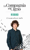 La Compagnia del Cigno. Robbo: C’era una volta un castello. E-book. Formato EPUB ebook di AA.VV.