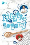 Ricette per ragazzi. E-book. Formato EPUB ebook