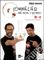 Sommelier... ma non troppo. E-book. Formato EPUB ebook