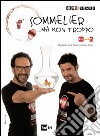 Sommelier... ma non troppo. E-book. Formato EPUB ebook di Fede&Tinto