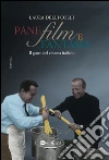 Pane, film e fantasia. Il gusto del cinema italiano. E-book. Formato EPUB ebook di Laura Delli Colli