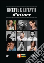 Ricette e ritratti d'attore. E-book. Formato EPUB ebook