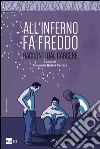 ALL'INFERNO FA FREDDO: Racconti dal carcere. E-book. Formato EPUB ebook