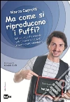 Ma come si riproducono i Puffi?: Tutto quello che avreste voluto sapere dal web (e avete osato chiedere). E-book. Formato EPUB ebook di Gianluca Irti