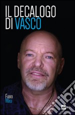 Il decalogo di Vasco. E-book. Formato EPUB