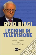 Lezioni di televisione di Enzo Biagi. E-book. Formato EPUB ebook