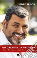 Un girovita da mediano: Come diventare un artista di ... un certo peso. E-book. Formato EPUB ebook