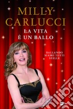 LA VITA È UN BALLO: Ballando siamo tutti stelle. E-book. Formato EPUB ebook