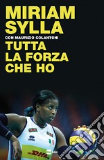 Tutta la forza che ho. E-book. Formato EPUB ebook