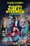 VOLEVO FARE LA ROCKSTAR: …e poi ho smesso. E-book. Formato EPUB ebook di Valentina Santandrea