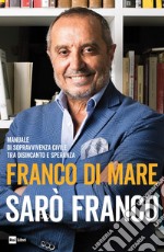 SARÒ FRANCO: Manuale di sopravvivenza civile tra disincanto e speranza. E-book. Formato EPUB ebook