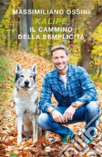 KALIPÈ Il cammino della semplicità. E-book. Formato EPUB ebook