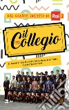 IL COLLEGIO 1992: 22 ragazzi di oggi alle prese con la scuola di un tempo. L’avventura continua…. E-book. Formato EPUB ebook