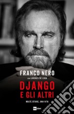 DJANGO E GLI ALTRI: Molte storie, una vita. E-book. Formato EPUB