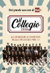 Il Collegio 1958: La generazione Z catapultata nella scuola degli anni '50. E-book. Formato EPUB ebook