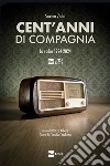 Cent'anni di compagnia: La radio 1924-2024. E-book. Formato EPUB ebook