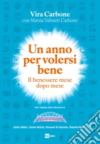 Un anno per volersi bene: Il benessere mese dopo mese. E-book. Formato EPUB ebook