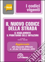 Il nuovo codice della strada. Il regolamento. Il prontuario delle infrazioni. E-book. Formato EPUB ebook