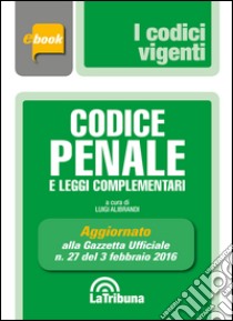 Codice penale e leggi complementari. E-book. Formato EPUB ebook di Luigi Alibrandi